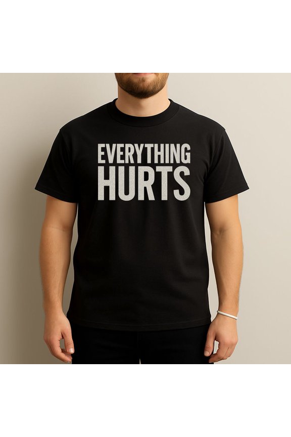 Everything Hurts Funny Gym Meme T-Shirt