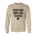 thumbnail image 1 of Everything Hurts & I'm Dying Adult Long Sleeve T-shirt, 1 of 3