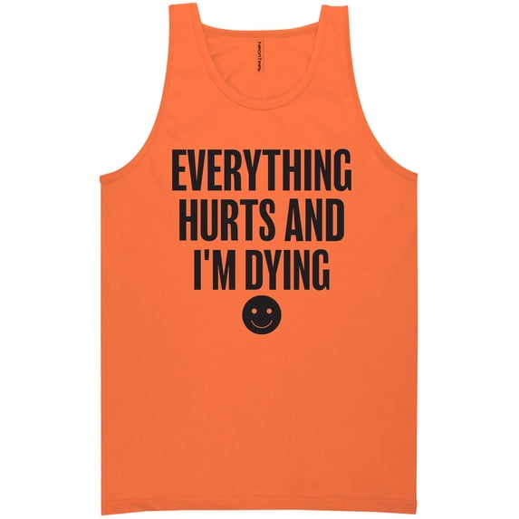 Everything Hurts & I'm Dying Neon Tank Top