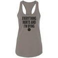 thumbnail image 1 of Everything Hurts & I'm Dying Racerback Tank, 1 of 2