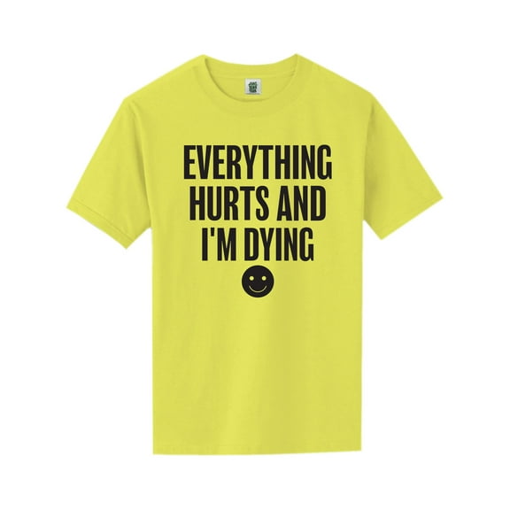 Everything Hurts & I'm Dying Short Sleeve Neon T-Shirt
