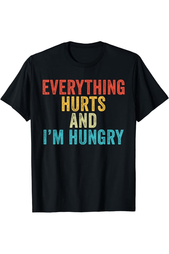 Everything Hurts I'm Hungry Funny Running Marathon Runner T-Shirt