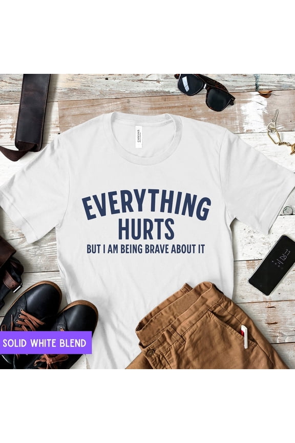 Everything Hurts Shirt, Gym Tshirt, Funny Shirt for Him, Mens Workout Clothes, Workout Tee, Getting Older Shirt, Gift for Dad, Husband Gift