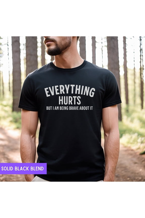Everything Hurts Shirt, Gym Tshirt, Mens Workout Clothes, Workout Tee, Funny Shirt for Him, Getting Older Shirt, Gift for Dad, Husband Gift