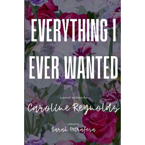 Everything I Ever Wanted, (Paperback)