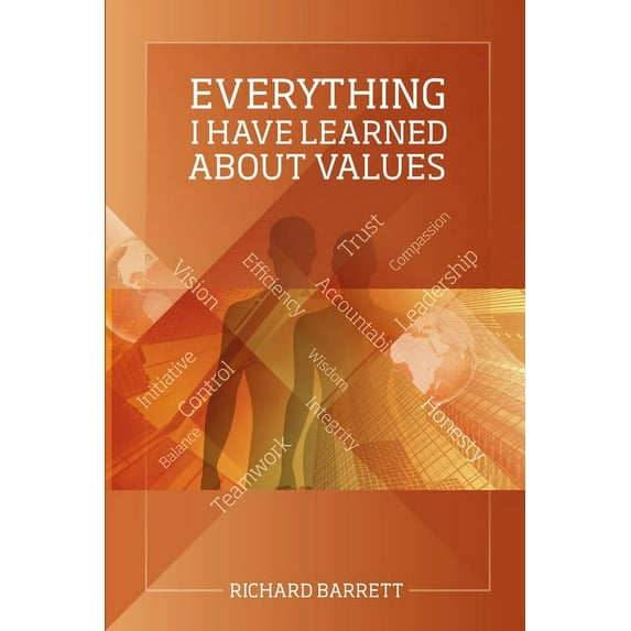 Everything I Have Learned About Values (Paperback)