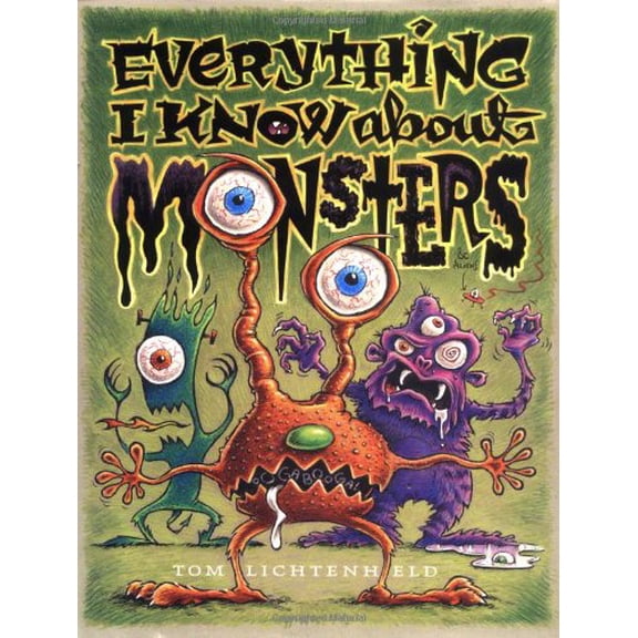 Pre-Owned Everything I Know about Monsters: A Collection of Made-Up Facts, Educated Guesses, and Silly Pictures about Creatures of Creepiness (Hardcover) 068984381X 9780689843815
