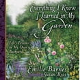 thumbnail image 1 of Pre-Owned Everything I Know I Learned in My Garden : Life's Lessons in My Own Backyard 9780736910019, 1 of 1