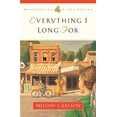 thumbnail image 1 of Pre-Owned Everything I Long For Whispering Pines Series Paperback Melody A. Carlson, 1 of 1