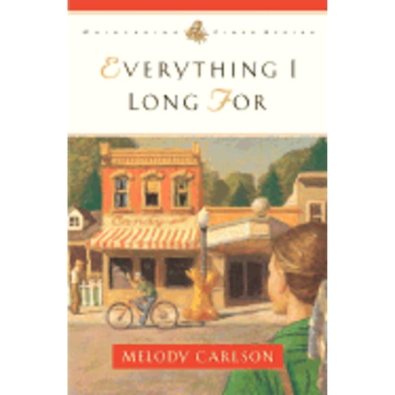 Pre-Owned Everything I Long For Whispering Pines Series Paperback Melody A. Carlson