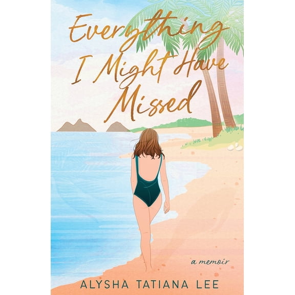 Everything I Might Have Missed, (Paperback)