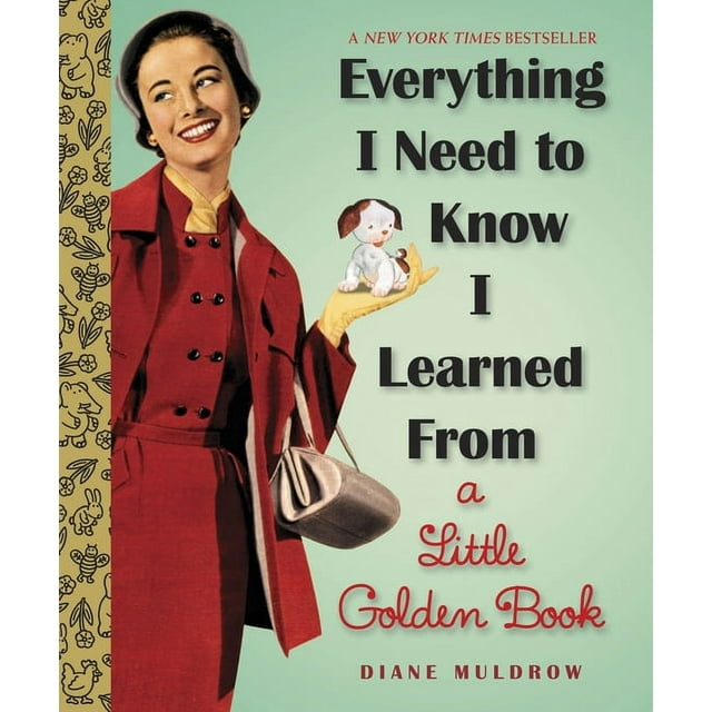 Everything I Need To Know I Learned From a Little Golden Book : A Graduation Gift Book (Hardcover)