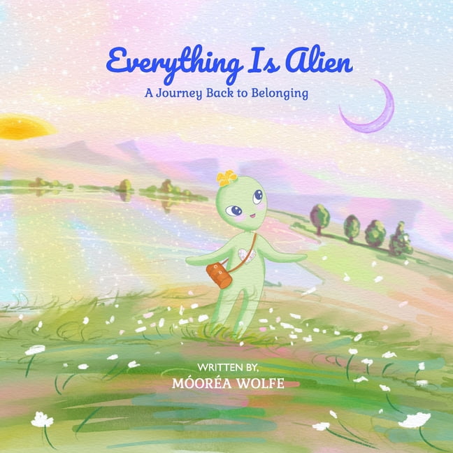 Everything Is Alien: A Journey Back To Belonging, (Paperback) - Walmart.com
