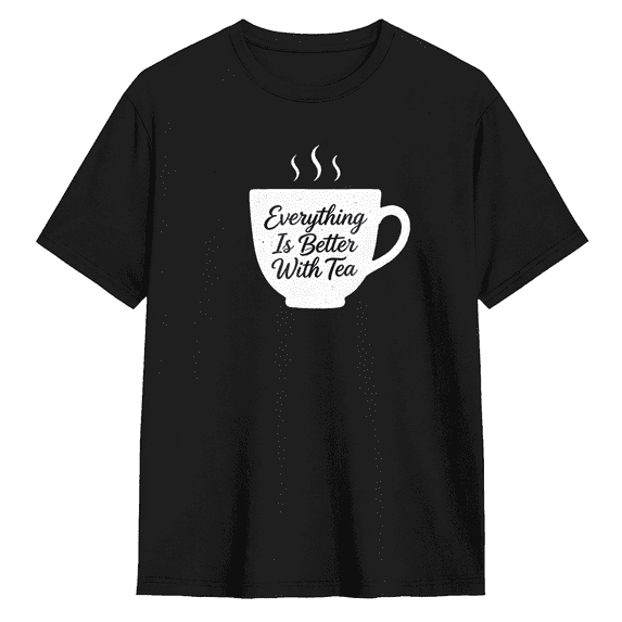 Everything Is Better Tea Cup Retro Graphic Tee for Men and Women, Coffee Fan Family Gift Cotton Short Sleeves T-Shirt