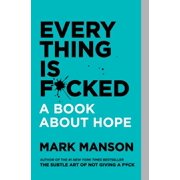 Everything Is F*cked A Book about Hope Paperback