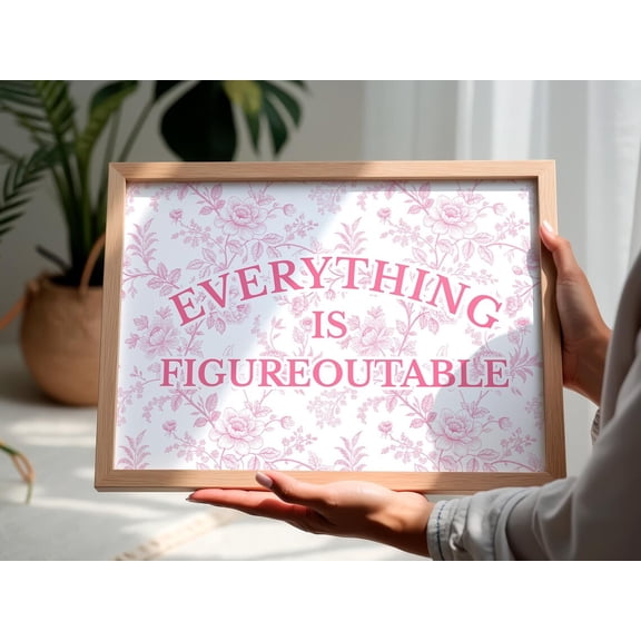 Everything Is Figureoutable Botanical Motivational Quote Poster