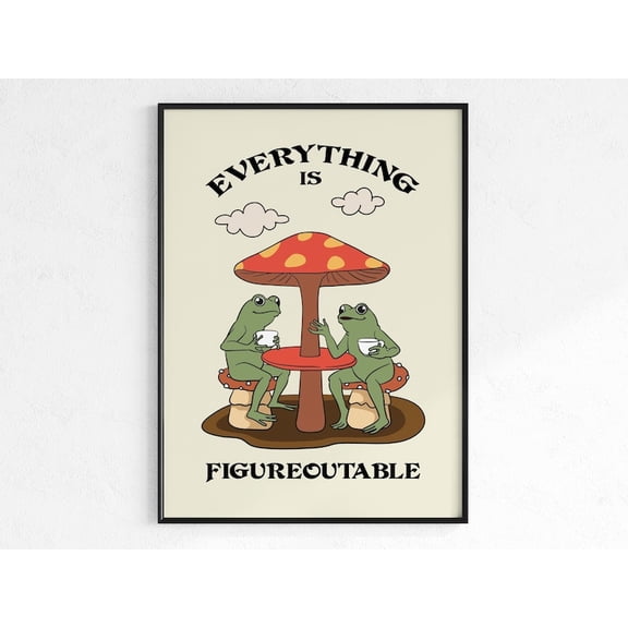 Everything Is Figureoutable Home Office Poster Frog Motivation Quote Print 8x12 UNFRAMED