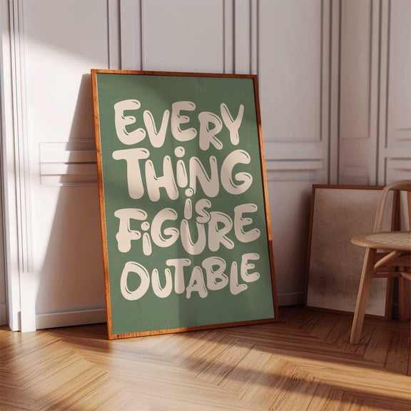Everything Is Figureoutable Motivational Quote Wall Art, Unframed Paper Poster 8x10in