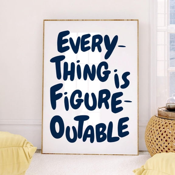 Everything Is Figureoutable Navy Blue Wall Art, Unframed Paper Print Size 8x12