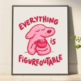 Everything Is Figureoutable Poster, Positive Affirmation, Cute Dog ...