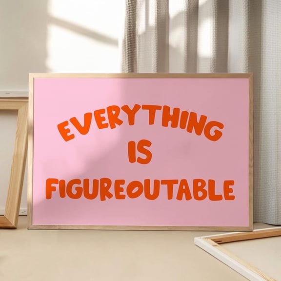 Everything Is Figureoutable Poster, Unframed Paper Poster 8x10in