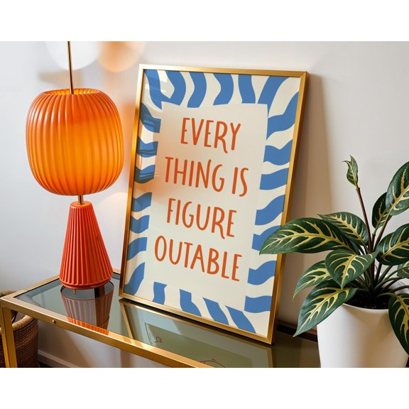 Everything Is Figureoutable Print, Bold Colourful Wall Art, Unframed Paper Poster 8x10in