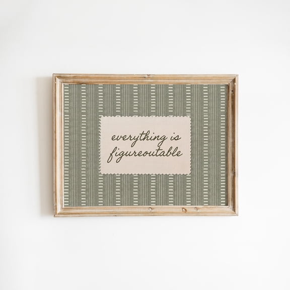 Everything Is Figureoutable Print, Sage Green Quote Poster, Motivational Wall Art, Poster Only