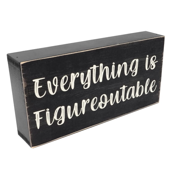 Everything Is Figureoutable Wooden Box Sign, Inspirational Farmhouse Desk Decor, Black Tabletop & Wall Sign for Home Office Cubicle