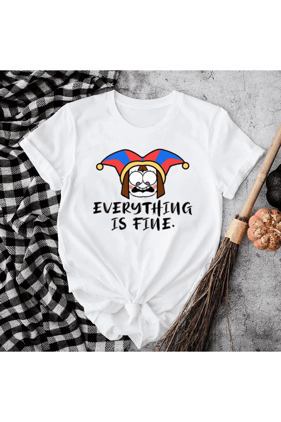 Everything Is Fine Funny Pomni Digital Circus Glitch Meme Unisex T-Shirt, S-5XL
