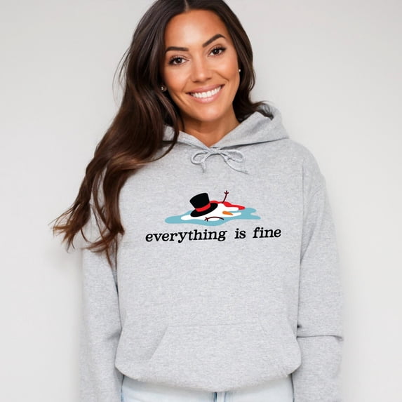 Everything Is Fine Melted Snowman - Hoodie