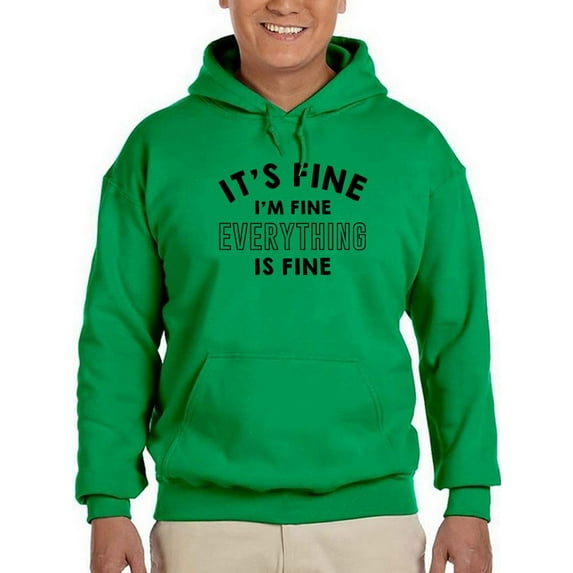 Everything Is Fine Quote Hoodie Men -GoatDeals Designs, Male Large