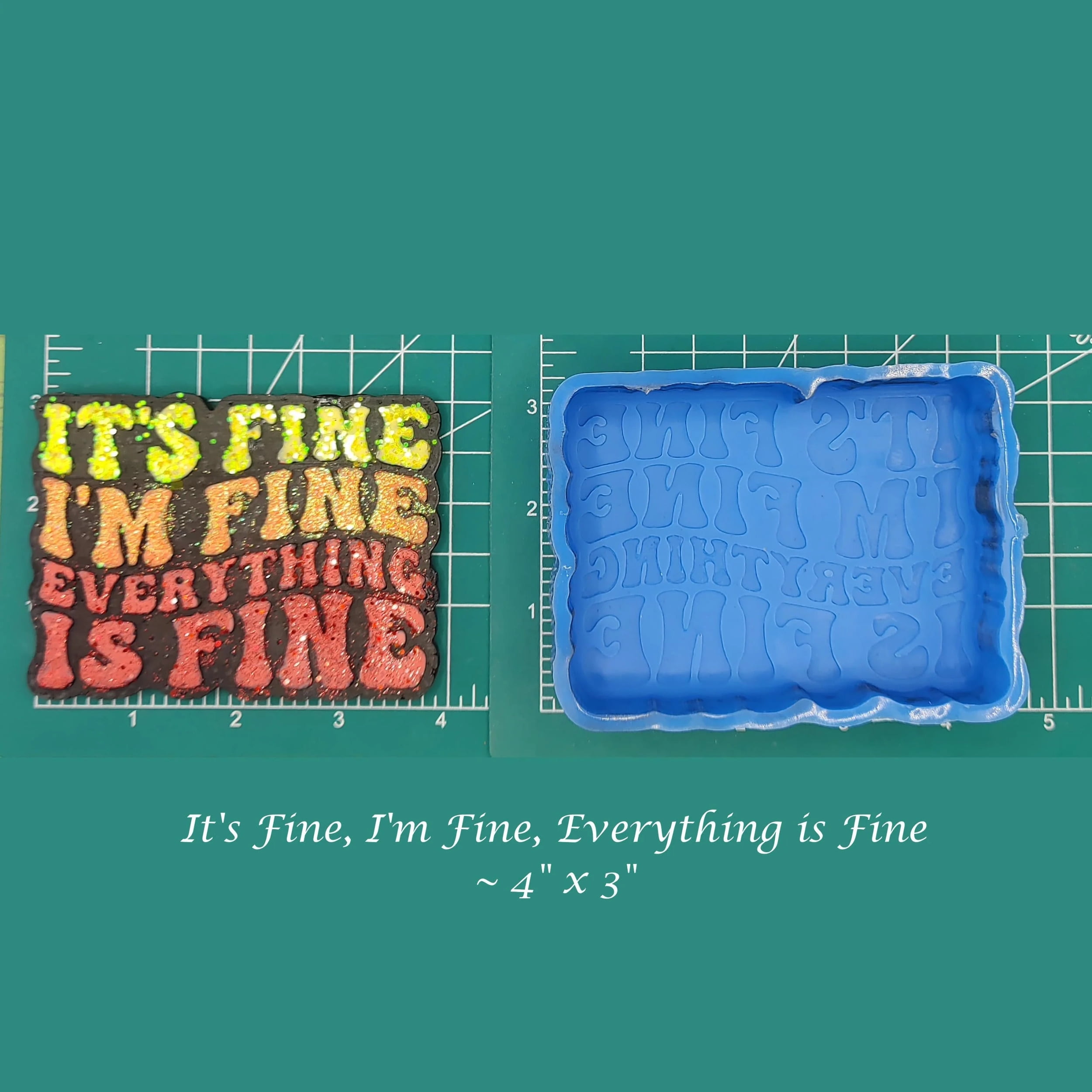 Everything Is Fine Silicone Freshie Mold