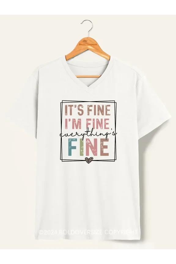 Everything Is Fine V-Neck Tee