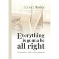 thumbnail image 1 of Everything Is Gonna Be All Right: Devotionals for Faith and Encouragement, (Paperback), 1 of 1