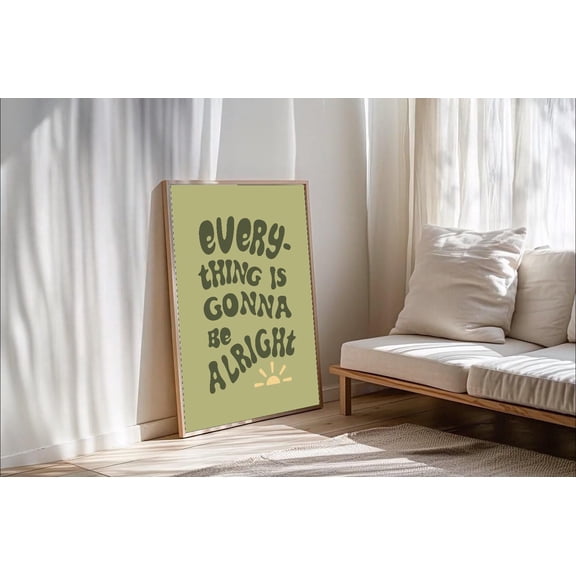 Everything Is Gonna Be Alright Quote Poster Motivational Wall Art Print Minimalist Typography Decor Poster, Poster Only