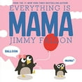 thumbnail image 1 of Pre-Owned Everything Is Mama (Board book) 1250125839 9781250125835, 1 of 1