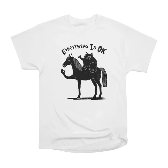Everything Is OK T-Shirt Tee Gift For Him Merch For Her Apparel For Friend