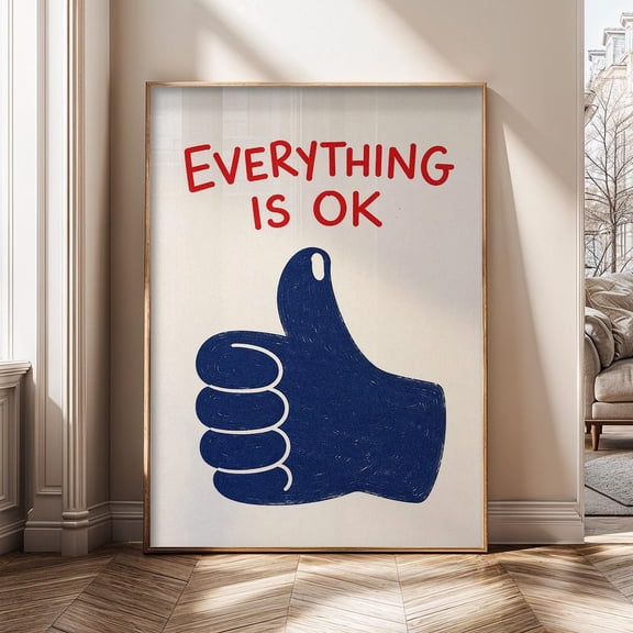 Everything Is Ok Affirmation Positive Quote Graphic Poster Home Decor Office Wall Art