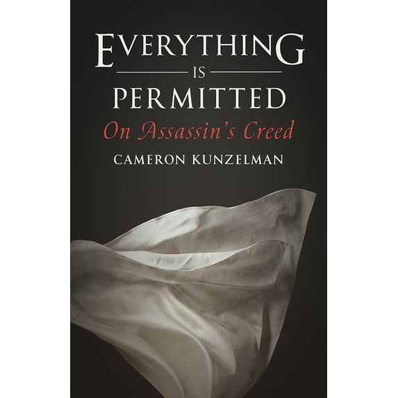 Everything Is Permitted: On Assassin's Creed, (Paperback)