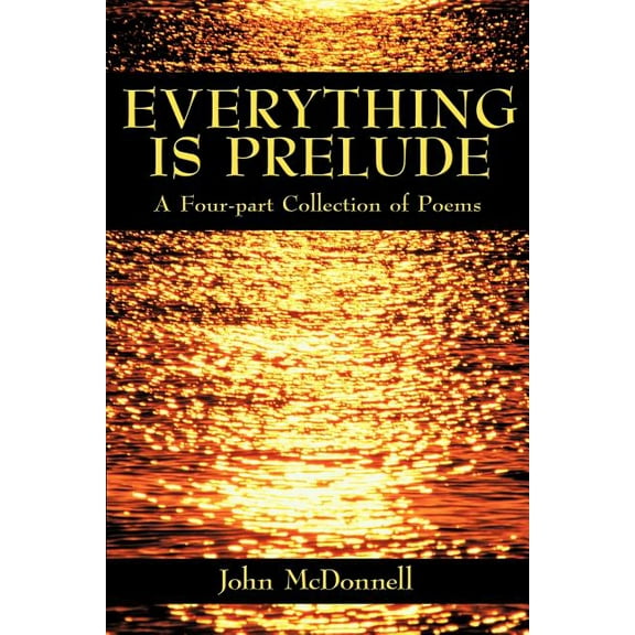 Everything Is Prelude