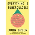 thumbnail image 1 of Everything Is Tuberculosis: The History and Persistence of Our Deadliest Infection, (Hardcover), 1 of 1