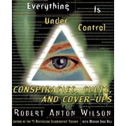 Everything Is Under Control Conspiracies, Cults, and Cover-Ups, Paperback