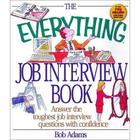 Pre-Owned The Everything Job Interview Book (Paperback) 1580624936 9781580624930