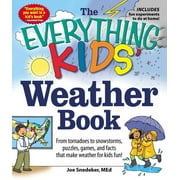 Everything® Kids Series: The Everything KIDS' Weather Book : From Tornadoes to Snowstorms, Puzzles, Games, and Facts That Make Weather for Kids Fun! (Paperback)