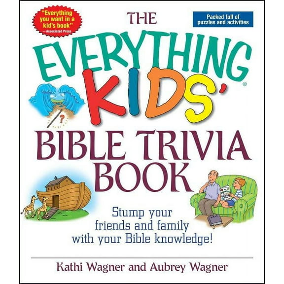 Everything® Kids Series: The Everything Kids Bible Trivia Book : Stump Your Friends and Family With Your Bible Knowledge (Paperback)