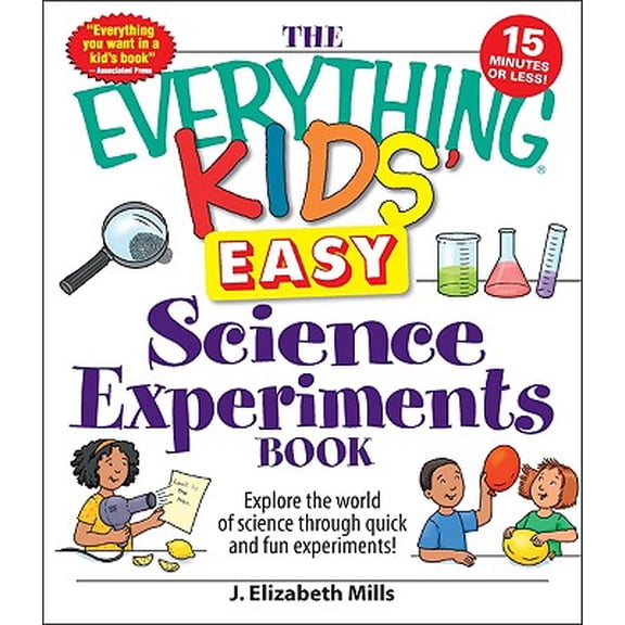 Pre-Owned The Everything Kids' Easy Science Experiments Book : Explore the world of science through quick and fun experiments!