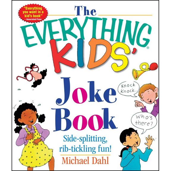 Everything(r) Kids The Everything Kids' Joke Book: Side-Splitting, Rib-Tickling Fun, (Paperback)