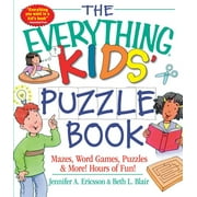 JENNIFER A. ERICSSON Everything Kids': The Everything Kids' Puzzle Book: Mazes, Word Games, Puzzles & More! Hours of Fun! (Paperback)