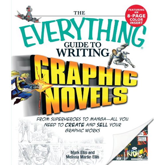 Pre-Owned The Everything Guide to Writing Graphic Novels: From superheroes to manga?all you need to start creating your own graphic works (Everything S.) Paperback