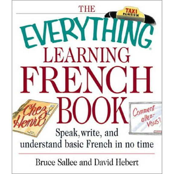Pre-Owned Everything (Language & Writing) The Everything Learning French Book: Speak, Write, and Understand Basic French in No Time, (Paperback)